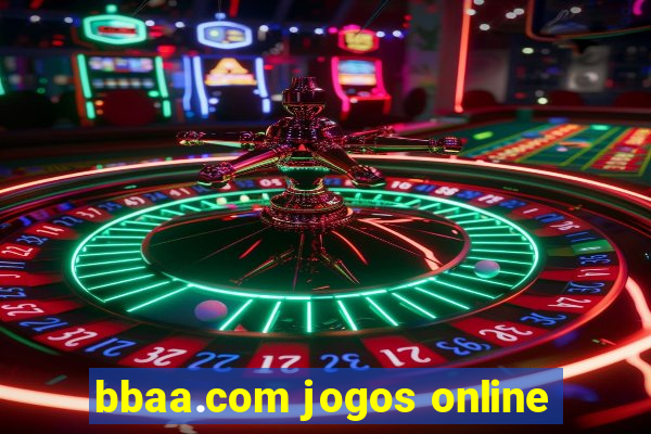 bbaa.com jogos online